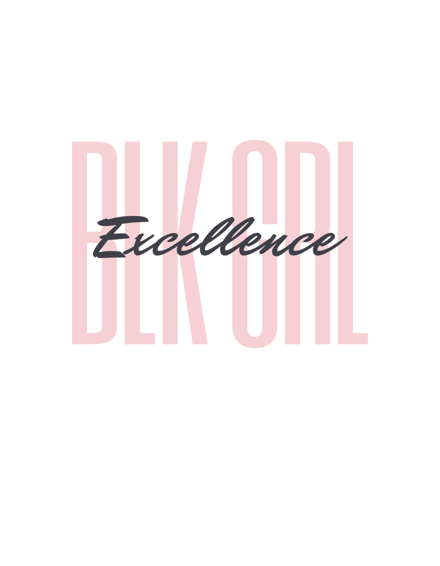 “BLK GRL Excellence” T-shirt