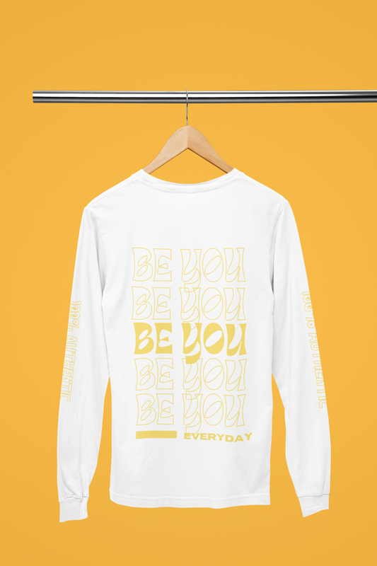 “Be You Everyday" Long Sleeve Shirt