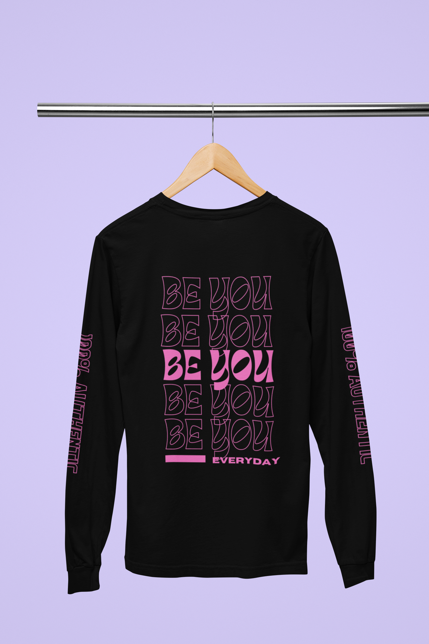 “Be You Everyday" Long Sleeve Shirt